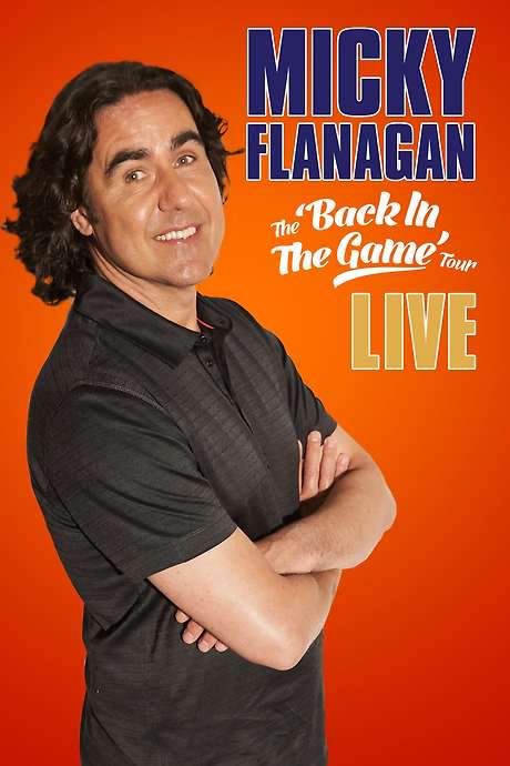 Micky Flanagan: Live - Back In The Game Tour